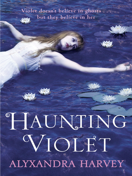 Title details for Haunting Violet by Alyxandra Harvey - Available